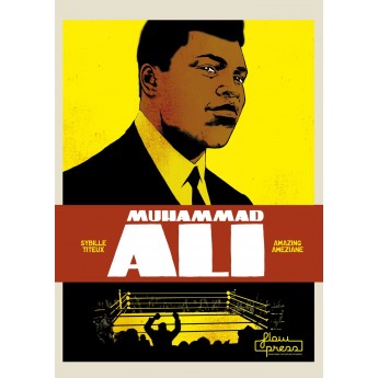 MUHAMMAD ALI - Sybille Titeux, Amazing Améziane