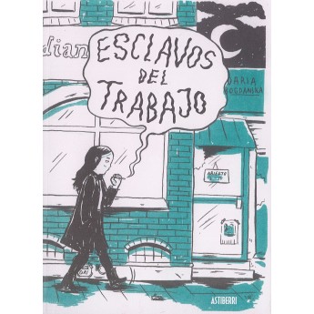 ESCLAVOS DEL TRABAJO - Daria Bogdanska
