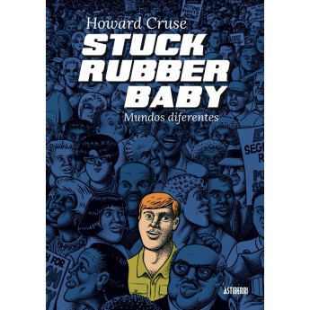 STUCK RUBBER BABY - Howard Cruse