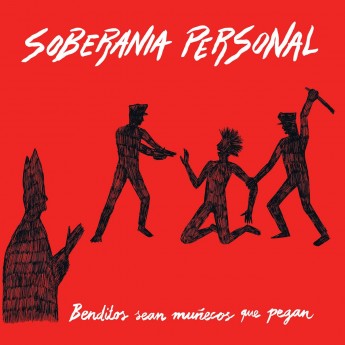 SOBERANIA PERSONAL - Benditos sean muñecos que pegan LP
