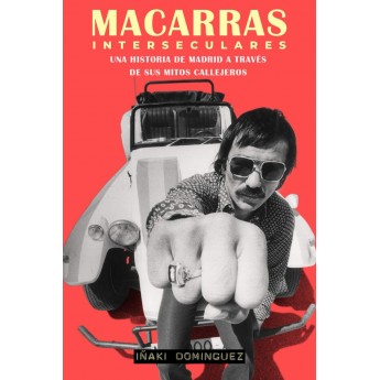 MACARRAS INTERSECULARES - Iñaki Dominguez