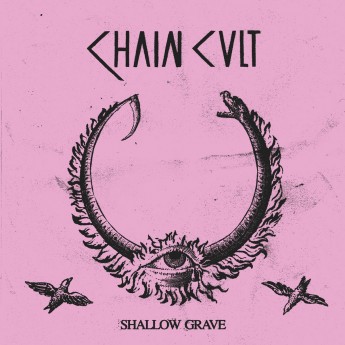 CHAIN CULT - Shallow grave