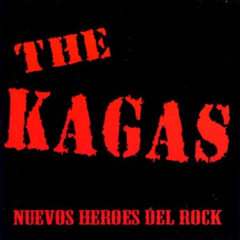 THE KAGAS - Nuevos héroes del rock