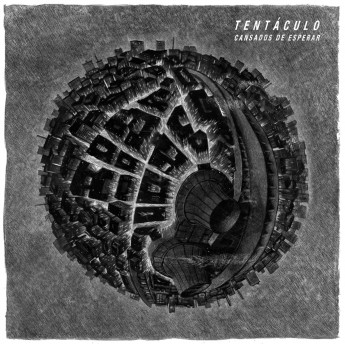 TENTÁCULO - Cansados de esperar LP