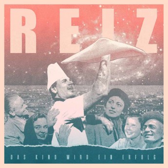 REIZ - Das kind wird ein Erfolg