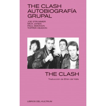 THE CLASH. AUTOBIOGRAFÍA GRUPAL