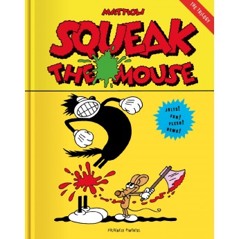 SQUEAK THE MOUSE - Massimo Mattioli