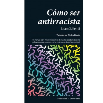 CÓMO SER ANTIRRACISTA - Ibram X. Kendi