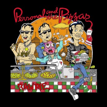 PERSONAL AND THE PIZZAS - Raw pie