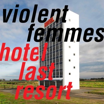 VIOLENT FEMMES - Hotel Last Resort LP