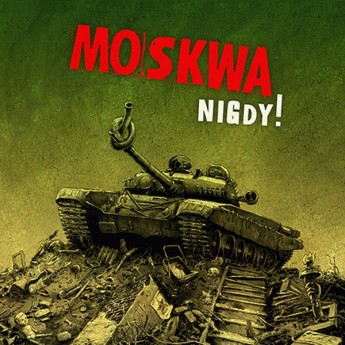 MOSKWA - Nigdy!