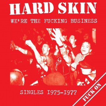HARD SKIN - We´re the fucking business