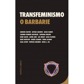TRANSFEMINISMO O BARBARIE - Varies autores