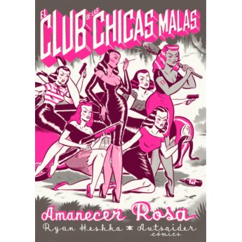 EL CLUB DE LAS CHICAS MALAS - Ryan Heshka