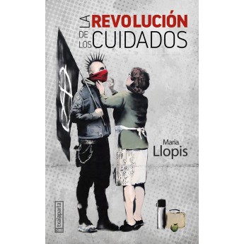 LA REVOLUCIÓN DE LOS CUIDADOS - María Llopis
