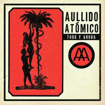 AULLIDO ATÓMICO - Todo y Ahora