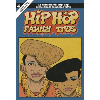 HIP HOP FAMILY TREE 4. La historia del Hip Hop como nunca la habías visto - Ed Piskor