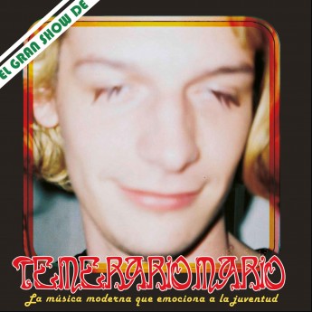 TEMERARIO MARIO - La música moderna que emociona a la juventud 7"