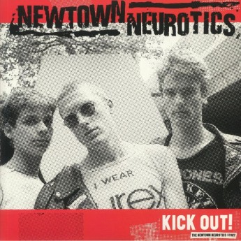 NEWTOWN NEUROTICS - Kick...