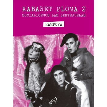 KABARET PLOMA 2. Socialicemos las lentejuelas -Rampova