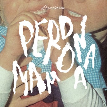 LISASINSON - Perdona Mamá 10"
