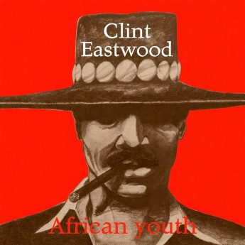 CLINT EASTWOOD  - African Youth LP