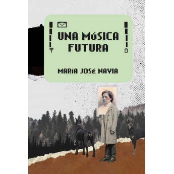UNA MÚSICA FUTURA - María José Navia