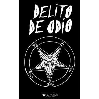 DELITO DE ODIO - Juarma