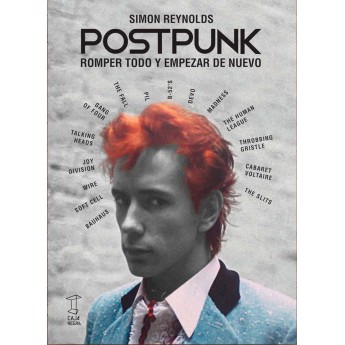 POSTPUNK. Romper todo y empezar de nuevo - Simon Reynolds