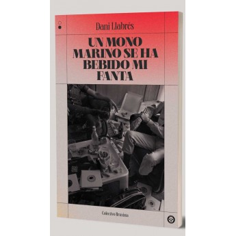UN MONO MARINO SE HA BEBIDO MI FANTA - Dani Llabrés