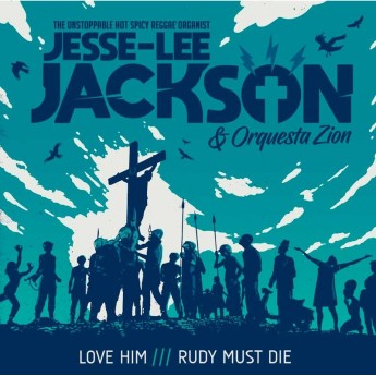 JESSE-LEE JACKSON & ORQUESTA ZION - Love Him / Rudy Must Die 7"