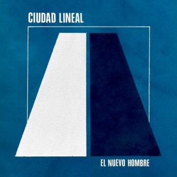 CIUDAD LINEAL - El Nuevo Hombre LP