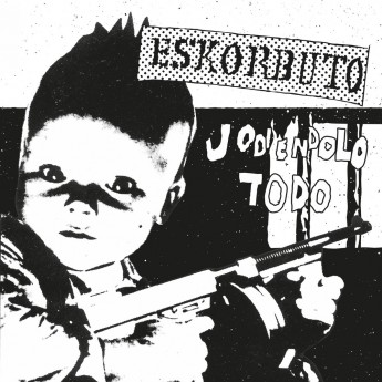ESKORBUTO - Jodiéndolo todo LP