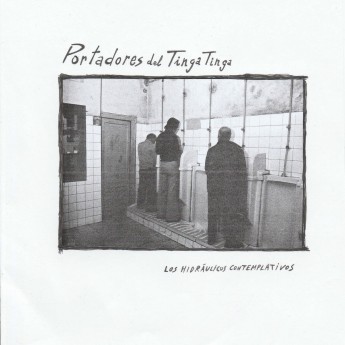 PORTADORES DEL TINGA TINGA - Los Hidráulicos Contemplativos 7"