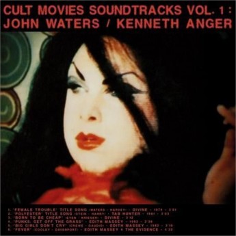 CULT MOVIES SOUNDTRACKS VOL.1 - John Waters / Kenneth Anger