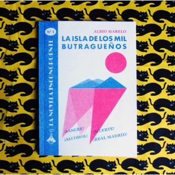 LA ISLA DE LOS MIL BUTRAGUEÑOS - Albio Marelo