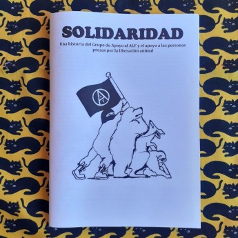 SOLIDARIDAD - Una historia del grupo de Apoyo al ALF y el apoyo a las personas presas por la liberación animal