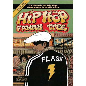 HIP HOP FAMILY TREE. La historia del Hip Hop como nunca lo habías visto - Ed Piskor